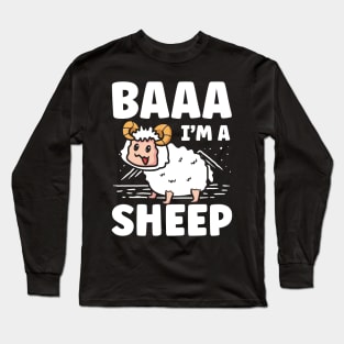 Baaa I'm a Sheep Long Sleeve T-Shirt